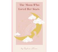 The Moon Who Loved Her Stars