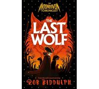 The Moonhaven Chronicles: The Last Wolf