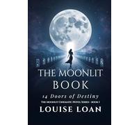 THE Moonlight Book 14 Doors of Destiny: From Darkness to Destiny - The First Moonlight Novel