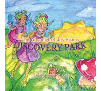 The Moonlight Fairy Sisters: Discovery Park: A Fairyloo Adventure