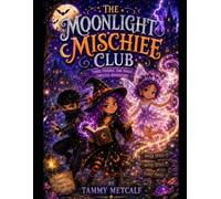 THE MOONLIGHT MISCHIEF CLUB