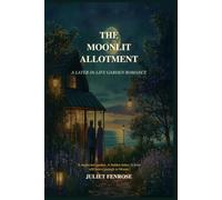 The Moonlit Allotment: A Later-in-Life Garden Romance