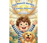 The Moonlit Garden: A Summer Adventure