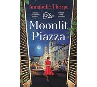 The Moonlit Piazza: The sweeping World War 2 saga and sequel to The Village Trat
