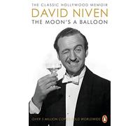 The Moon's a Balloon : The Guardian’s Number One Hollywood Autobiography