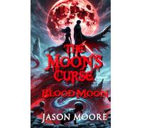 The Moon's Curse: Blood Moon: 3