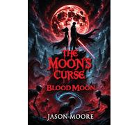The Moon's Curse: Blood Moon: 3