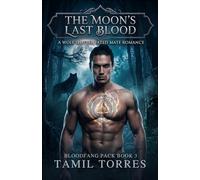 The Moon's Last Blood: A Wolf Shifter Fated Mate Romance