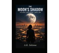 The Moon's Shadow: he Grief Loop Series, Book 2