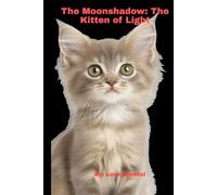 THE MOONSHADOW: THE KITTEN OF LIGHT