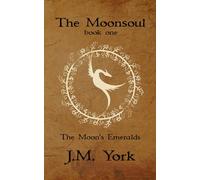 The Moonsoul: The Moon's Emeralds