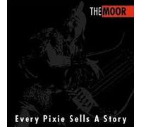 The Moor - Every Pixie Sells A Story