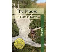 The Moose: A Story of Survival
