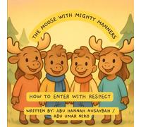 The Moose with Might Manners: How to enter with respect