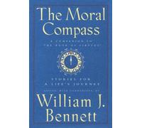 The Moral Compass by William J. Bennett (1995-10-23)