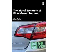 The Moral Economy of Plant-Based Futures