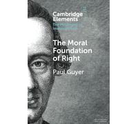 Paul Guyer The Moral Foundation of Right (Tascabile)