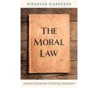 The Moral Law: Morality According to Spiritual Philosophy