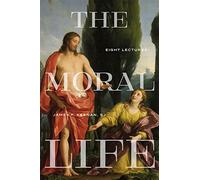 The Moral Life: Eight Lectures