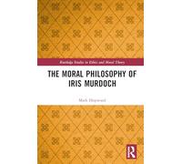 La filosofia morale di Iris Murdoch – Routledge