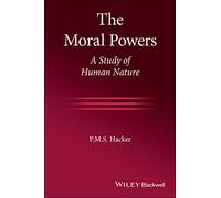 The Moral Powers: A Study of Human Nature