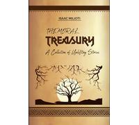 The Moral Treasury: A Collection of Uplifting Stories