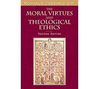 The Moral Virtues and Theological Ethics