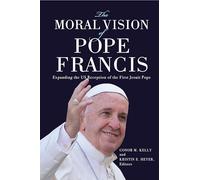 Bryan N. Massingale The Moral Vision of Pope Francis (Tascabile)