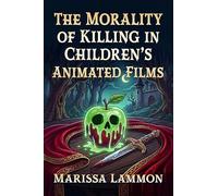 The Morality of Killing in Children's Animated Films