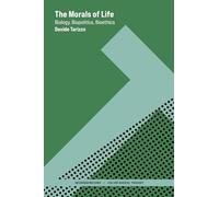 The Morals of Life: Biology, Biopolitics, Bioethics