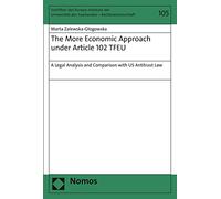 The More Economic Approach Under Article 102 TFEU: A Legal Analysis and Comparison With US Antitrust Law