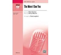 The More I See You - Lyrics by Mack Gordon, music by Harry Warren / arr. Paul Langford - Choral Octavo - SATB divisi, a cappella