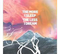 The More I Sleep The Less I Dream (Vinyl LP)