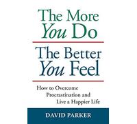 David Parker The More You Do The Better You Feel (Tascabile)