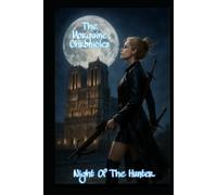 The Morgaine Chronicles: The Night of The Hunter