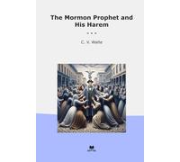The Mormon Prophet and His Harem