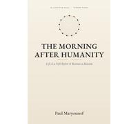 The Morning After Humanity: Life Is a Gift Before It Becomes a Mission