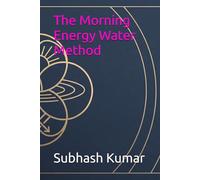 The Morning Energy Water Method: A 30-Day Mindful Hydration Blueprint for High-Performance Mornings