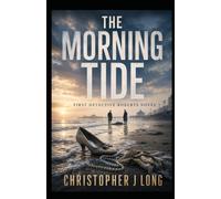 The Morning Tide: Book 1 - Det Paul Roberts Series