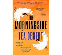 The Morningside: Longlisted for the Climate Fiction Prize - Obreht Tea