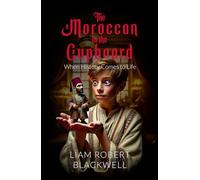 The Moroccan in the Cupboard: When History Comes to Life