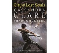 The Mortal Instruments, Book 5: City of Lost Souls