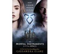 The Mortal Instruments : City of Bones Movie Tie-in