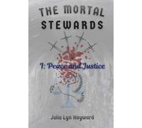 The Mortal Stewards: I. Peace and Justice