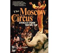 The Moscow Circus: Animals Under the Big Top [1993] [DVD] [2008]