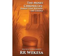 The Moses Chronicles: Hands that Rock the Cradle