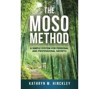 The Moso Method: A Simple System for Personal and Professional Growth - NUOVO