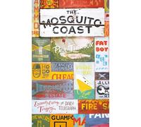 The Mosquito Coast: Paul Theroux