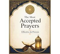 The Most Accepted Prayers: Effective & Proven