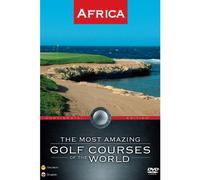 The Most Amazing Golf Courses of the World - Africa [2 DVDs]